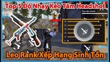 (Free Fire) Top 5 Độ Nhạy + Nút Bắn Kéo Tâm Leo Rank Xếp Hạng Sinh Tồn | Huy Gaming