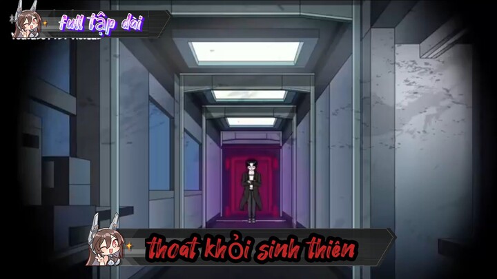 Quỷ thần // full tập dài // Thoát khỏi sinh thiên [/] Thiên môn sub