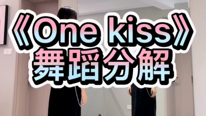 Dance breakdown of "One Kiss"