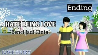 HATE BEING LOVE "Benci Jadi Cinta" ENDING || DRAMA SAKURA SCHOOL SIMULATOR