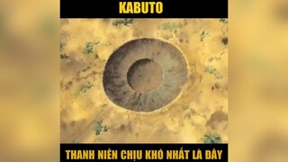 Kabuto thanh niên chịu khó nhất là đây