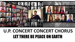 UP CONCERT CHORUS- LET THERE BE PEACE ON EARTH