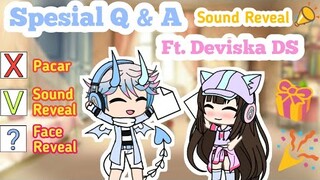 Spesial Q & A ft. Deviska DS || Sound Reveal 🔊 | 6K SUBSCRIBER - Gacha Life Indonesia