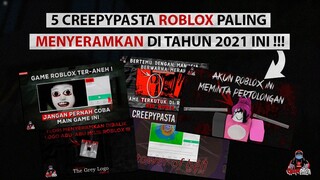 5 VIDEO CREEPYPASTA ROBLOX PALING MENYERAMKAN DI TAHUN 2021 !!! - Roblox Indonesia