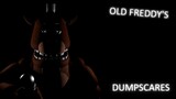 Old Freddy's - All DUMPscares