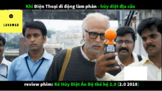 REVIEW PHIM : Kẻ hủy diệt Ấn Độ 2.0 (p1) #rvphimhanhdong