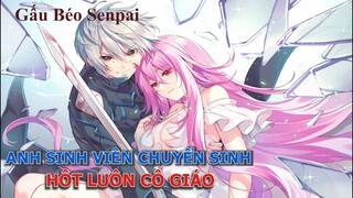 Anh Sinh Viên Chuyển Sinh " Hốt Luôn Cô Giáo " | Gấu Béo Senpai | Tóm Tắt Anime Hay