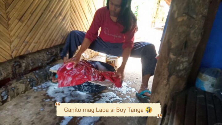 Ganito mag Laba si Boy Tanga 🤣🤣