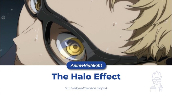 The Halo Effect (Haikyuu!! Season 3 Eps 4)