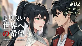 Ep2 Betsu no sekai e no kibō (Sub Indo) - The Wind Controller