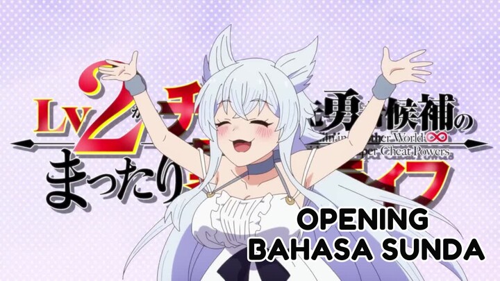 Danna-sama to no Love Love Love Song | Lv2 Kara Cheat Opening Bahasa Sunda