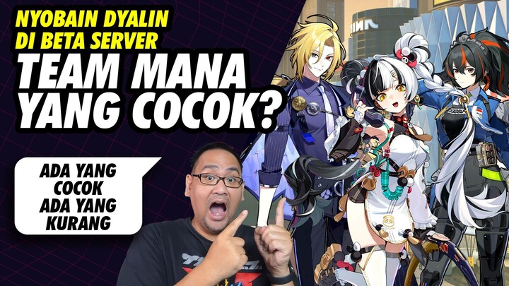 Nyobain Team Untuk Dyalin di Zenless Zone Zero 2.4