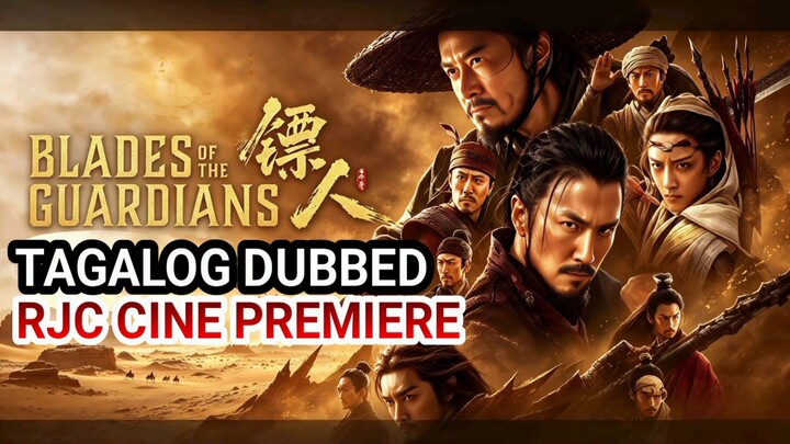 BLADES OF THE GUARDIAN 2026 100 PERCENT TAGALOG DUBBED UNCUT VIP MEMBERS ONLY