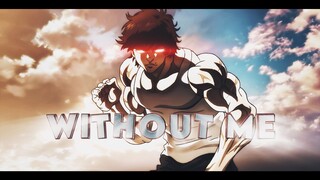 「Without Me 🥊」Baki Hanma「AMV/EDIT」