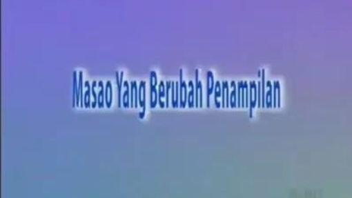 Kartun Shinchan bahasa indonesia Masao yang berubah penampilan