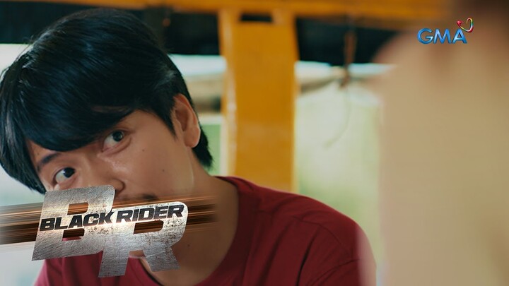 ‘Wag kang magsalita when your eyes are full! | Black Rider