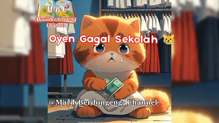 Oyen Gagal Sekolah😿 ||Mari Berdongeng Channel||#KontesKreator2025#TrendingHunt