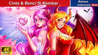 Cinta & Benci Si Kembar 👰 Dongeng Bahasa Indonesia ✨ WOA Indonesian Fairy Tales