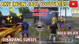 FILM PENDEK FF |"AKU INGIN JADI YOUTUBERS"