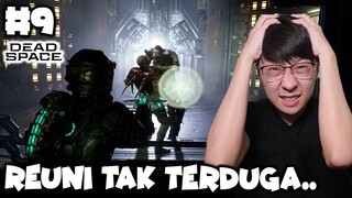 Reuni dgn Sahabat yang Tak Terduga - Dead Space Indonesia - Part 9