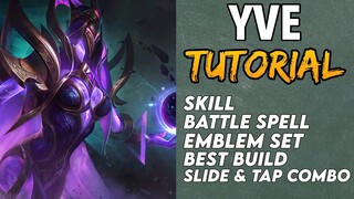 HOW TO USE YVE FAST | Tutorial | Guide | Best Build | Yve Combo | Yve Gameplay -Mobile Legends