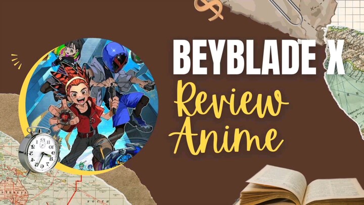 Review Anime Beyblade X