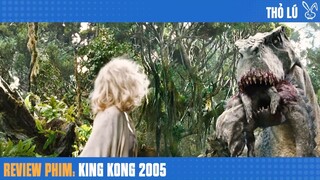 Tóm tắt phim - King Kong |Lọt vào đảo Đầu lâu|