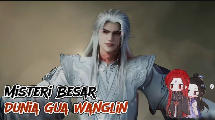 ASAL USUL DUNIA WANGLIN [ Alam Surgawi Palsu | Renegade Immortal ]