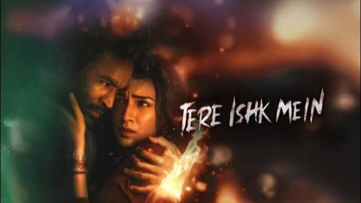 Tere Ishk Mein (2025) Full Movie | Dhanush, Kriti Sanon, Prakash Raj |