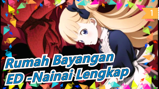 [Rumah Bayangan]ED -Nainai  Lengkap_1