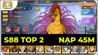 One Punch Man: The Strongest VNG: 276: S88 TOP 2 NẠP ~ 45 TRIỆU GIẢM CÒN 3 TRIỆU TRIỆU PK TOP 1