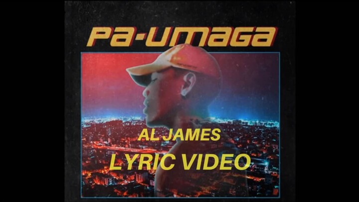 Pa-Umaga by Al James Lyrics