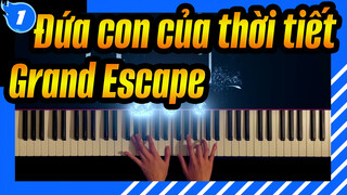 Đứa con của thời tiết| Grand Escape  PianiCast_1