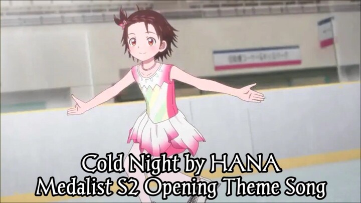 Medalist S2 (ft. HANA - Cold Night)