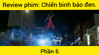 Review phim: Chiến binh báo đen phần 6