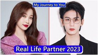 Yu Shuxin And Zhang Linghe (My Journey to You) Real Life Partner 2023