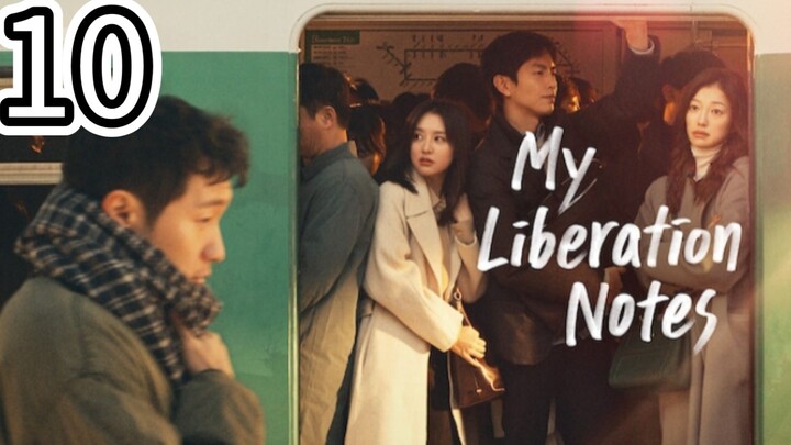 🇰🇷 My Liberation Notes- Romantic Drama- English Sub- Episode 10