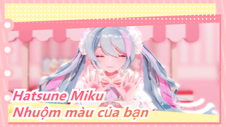 [Hatsune Miku] Nhuộm màu của bạn~♡