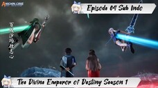 [ EPISODE 04 ] The Divine Emperor of Destiny - 1080p Super Duper HD Sub Indo