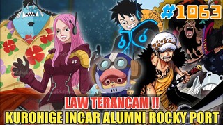 [FULL OP 1063] LAW TERANCAM❗KUROHIGE INCAR ALUMNI ROCKY PORT❓BONNEY BERTEMU KUMA❗ONE PIECE