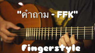 คำถาม - FFK Fingerstyle Guitar Cover ( TAB)