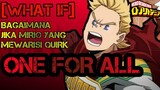Bagaimana jika Mirio jadi pewaris one for all ?! | Boku No Hero Academia Indonesia