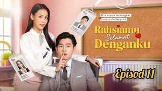 Selamat Denganku Rahsiamu Itu Episod 11