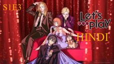 Let’s Play Season 1 Ep 3 in Hindi
