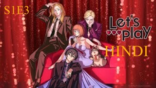 Let’s Play Season 1 Ep 3 in Hindi