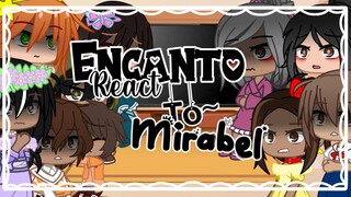 Encanto React To Mirabel || Part 1/? || ENCANTO SPOILERS⚠️ || x_.cherry._x ||