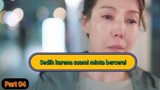 Hati wanita yang sedih gara - gara suami ingin bercerai (Part 04)