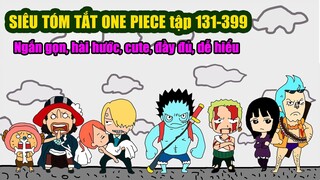 ONE PIECE IN A NUTSHELL p2 | Siêu Tóm Tắt Từ Tập 131 - 399 All In One