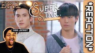 Be Mine.Superstar | พี่พระเอกกับเด็กหมาในกอง EP.1 REACTION