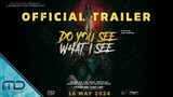DO YOU SEE WHAT I SEE [Trailer]